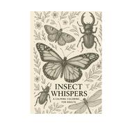 Insect Whispers: A Calming Coloring Journey for Adults: A World of Relaxation and Art