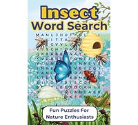 Insect Word Search for Adults: Fun Bug Puzzles for Hobbyists and Nature Lovers (Bugs and Beyond: Activity Books)