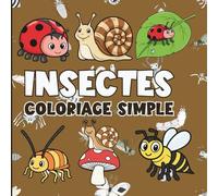 Insectes: Coloriage simple (Collection Coloriage Simple)
