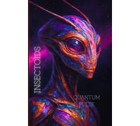 INSECTOIDS QUANTUM PULSE: Cosmic Digital Painting Notebook. Artistic Journal for Creative Minds. Grid Notebook for Exploration & Cosmic Reflection (The Galactic Collection)