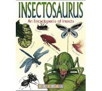 Insectosaurus: An Encyclopedia of Insects