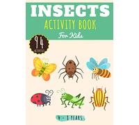 Insects activity book: Bugs Activity Book For kids Age 4 - 8 Years Girls & Boys | Kindergarten Workbook, 94 activities and games to Discover Nature & ... Maze, Word Search & more | Educational Gift.