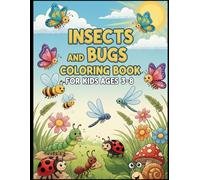 Insects and Bugs Coloring Book for Kids Ages 3-8: Fun and Easy Coloring Pages Featuring Butterflies, Ladybugs, Bees, Ants, and More!