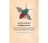 Insects and the Enlightenment: Human-Arthropod Entanglement in the British Eighteenth Century