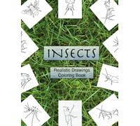 Insects Bugs Coloring Book Full Page 21 Realistic Entomologist Drawings: Realistic Drawings of Insects for Coloring and Labeling (Realistic Drawings Coloring Books)