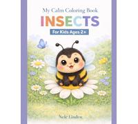 INSECTS - Calm Coloring Book: Sensory-Friendly Coloring Book for Sensitive & Neurodivergent Kids Ages 2+ Extra Thick Lines | 27 Simple & Low-Sensory Designs
