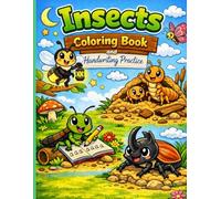 Insects Coloring Book and Handwriting Practice: An Educational Bug-Themed Workbook for Letter Tracing, Coloring, and Early Writing Skills
