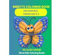 INSECTS COLORING BOOK: Fun & Easy Bugs for Kids Ages 3-5 | Big & Simple Designs | Single-Sided Pages (Ilinca Kids Coloring Books)