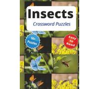 Insects Crossword Puzzles: "Learn While You Solve: Fascinating Facts About Insects and Their World"