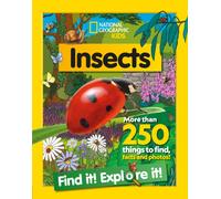 Insects Find it! Explore it! : More Than 250 Things to Find, Facts and Photos!