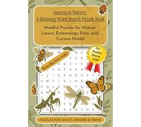 Insects in Nature: A Relaxing Word Search Puzzle Book: Mindful Puzzles and Fun Facts with Easy to read Print about the Lives of Bugs, Beetles, and ... Gift for Vacations, Holidays and Free Times