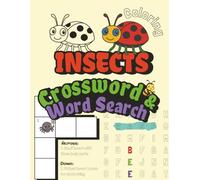 Insects Word Search and Crossword: My First Big Letter Insects Crossword and Word Search for Kids - Easy Word Search, Simple Crosswords, Text-Coloring ... (Kids Fun Crossword & Word Search Series)