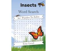 Insects Word Search Puzzle Book: 50+ Easy-Level Puzzles About Insects, Bugs, Animals And More | 6x9 Inches, 110 Pages | Gift For Bug Lovers And Entomophiles