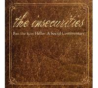 INSECURITIES - Ban the Kiss Hello: A Social Commentary