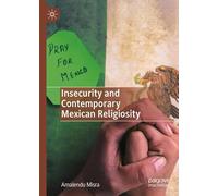 Insecurity and Contemporary Mexican Religiosity