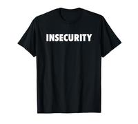 Insecurity Security Guard Bodyguard Gift for Men T-Shirt