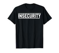 Insecurity Shirt Funny Security Guard T-Shirt