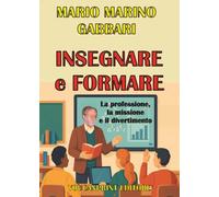 Insegnare e Formare - La professione, la missione e il divertimento