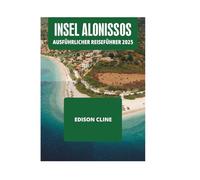 INSEL ALONISSOS AUSFÜHRLICHER REISEFÜHRER 2025