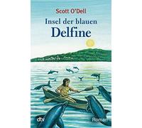 Insel der blauen Delphine: Roman