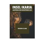 INSEL IKARIA AUSFÜHRLICHER REISEFÜHRER 2025