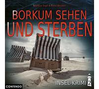 Insel-Krimi - Insel-Krimi 02 - Borkum Sehen und Sterben