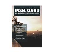INSEL OAHU REISEFÜHRER 2026 UND DARÜBER HINAUS