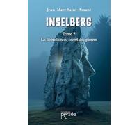 Inselberg Tome 2: La libération du secret des pierres