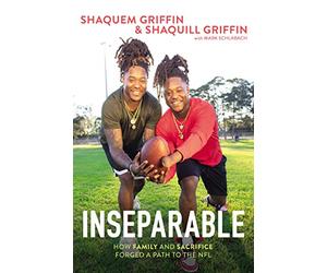 Inseparable: How Family and Sacrifice Forged a Path to the NFL