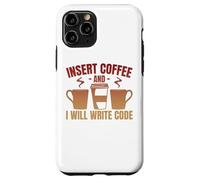 Insert Coffee And I Will Write Code Coder Case for iPhone 11 Pro