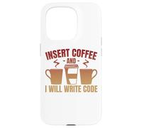 Insert Coffee And I Will Write Code Coder Case for iPhone 15 Pro