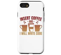 Insert Coffee And I Will Write Code Coder Case for iPhone SE (2020) / 7/8