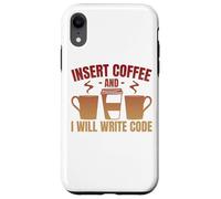 Insert Coffee And I Will Write Code Coder Case for iPhone XR