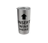 Insert Wine Here Funny Food Lover Wine Fans Stainless Steel Insulated Tumbler