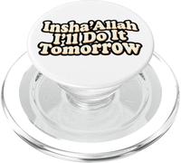Insha'Allah I'll Do It Tomorrow Funny Muslim Humor PopSockets PopGrip for MagSafe