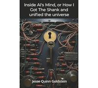 Inside AI's mind, or how I got the shank and unified the universe (The Necker Cube Chronicles: Unlocking Quantum Realms)