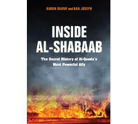Inside Al-Shabaab: The Secret History of Al-Qaeda's Most Powerful Ally