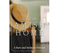 Inside an Amish Home: A Rare and Intimate Portrait