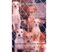 Inside Animal Hoarding: The Story of Barbara Erickson and her 522 Dogs (New Directions in the Human-Animal Bond) by Arnold Arluke (2009-03-15)