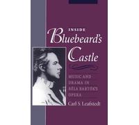 Leafstedt - Inside Bluebeard's Castle Music and Drama in Bela Bartok' - N555z