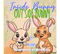 Inside Bunny, Outside Bunny