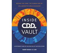Inside CDD Vault, A Different Kind of Silicon Valley Success Story: Behind the Code: The Human Side of Collaborative Drug Discovery