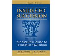Inside CEO Succession: The Essential Guide to Leadership Transition