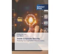 Inside Corporate Security: Protecting Your Organization in the 21st Century