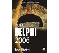 Inside Delphi 2006 (Wordware Delphi Developer's Library)