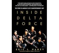 Inside Delta Force : The Story of America's Elite Counterterrorist Unit by ...