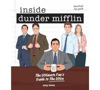 Inside Dunder Mifflin: The Ultimate Fan's Guide to the Office