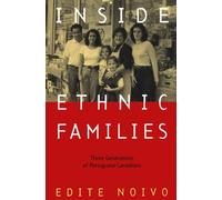 Inside Ethnic Families : Three Generations of Portuguese-Canadians