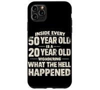 Inside Every 50 Year Old Is A 20 Year Old Wondering What Case for iPhone 11 Pro Max