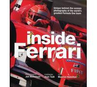 Inside Ferrari: Unique Behind-the-scenes Photography of the World's Greatest Formula One Team